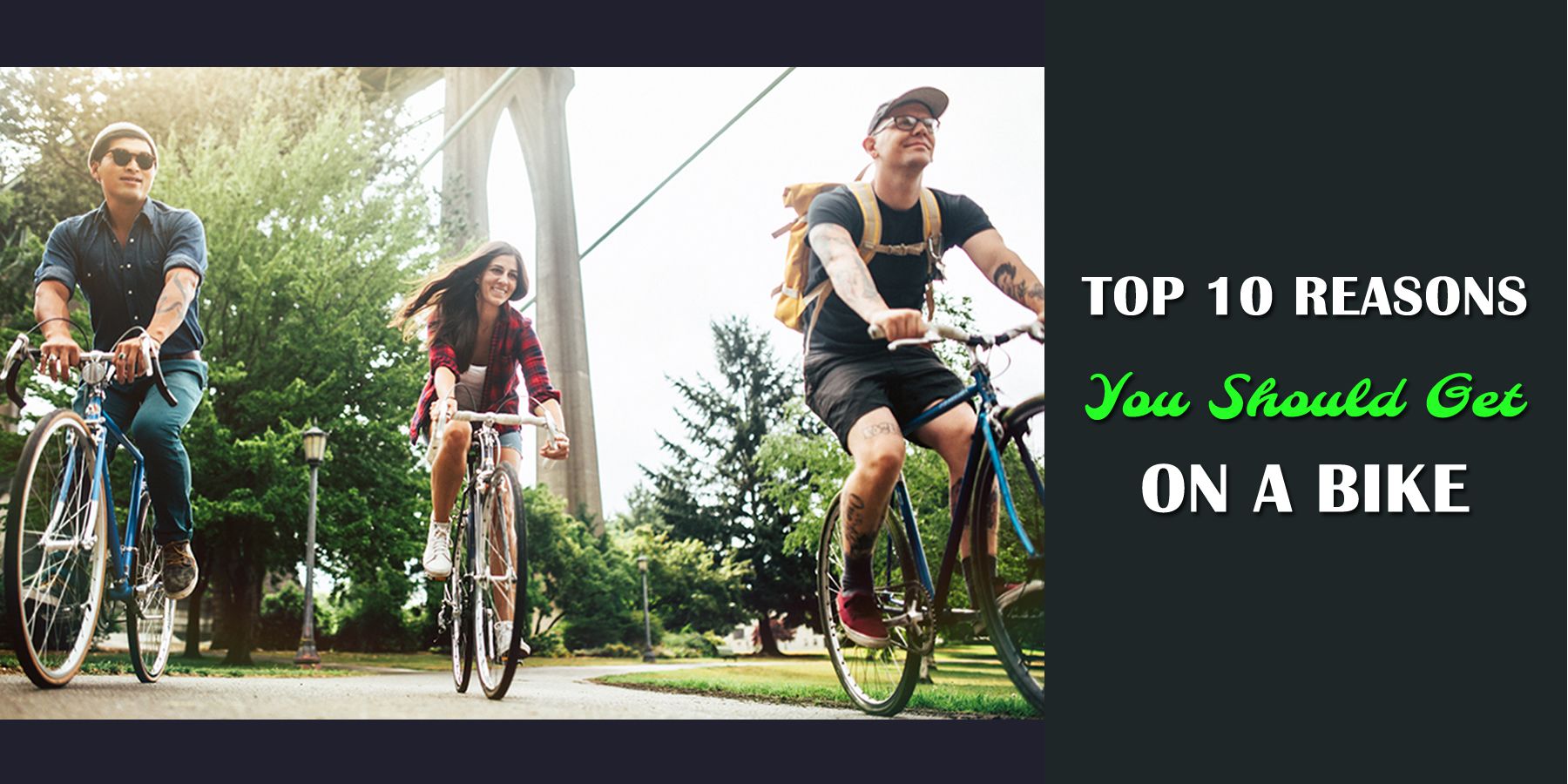 10 Reasons You Should Get on a Bike