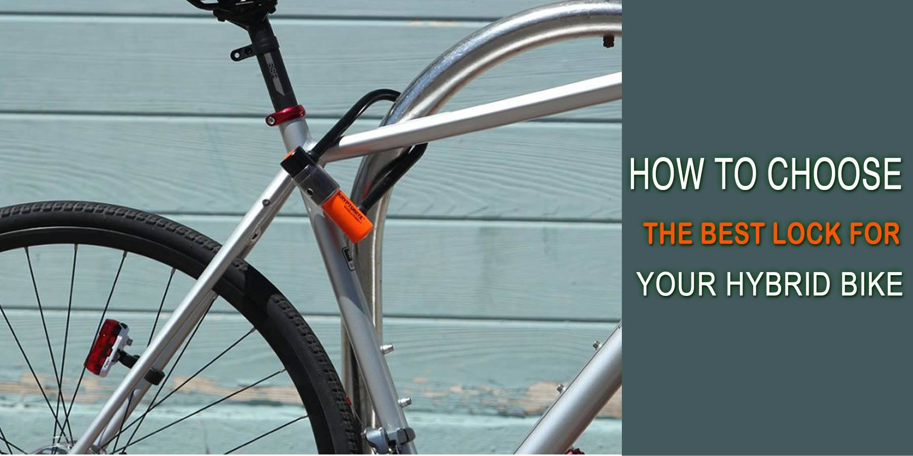 How To Choose The Best Lock For Your Hybrid Bike